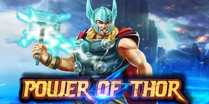 Sistem Free Spin Slot Power Of Thor Dijelaskan Dengan Detail