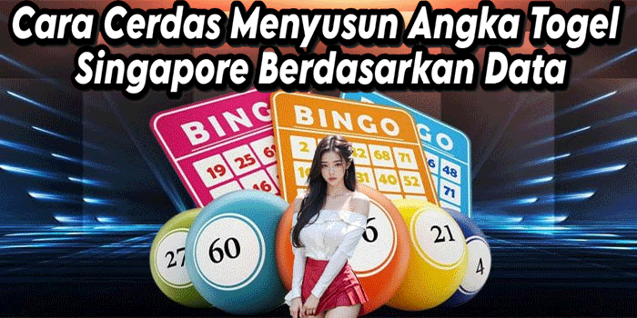 Cara Cerdas Menyusun Angka Togel Singapore Berdasarkan Data